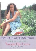 DAY-LEWIS, TAMASIN - Tamasin's Weekend Food