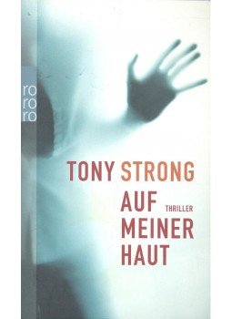 STRONG, TONY - Auf meiner Haut STRONG, TONY - Auf meiner Haut, null 2005 antikvár könyv