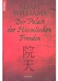 WILLIAMS, ADAM - Der Palast der himmlischen Freuden