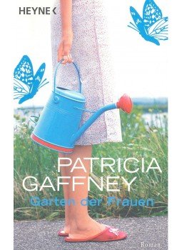 Gaffney, Patricia - Garten der Frauen Gaffney, Patricia - Garten der Frauen, null 2005 antikvár könyv