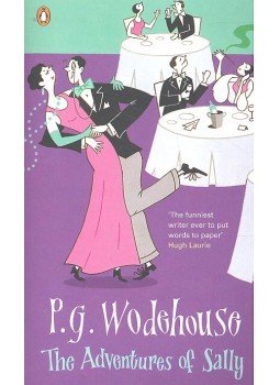 P. G. Wodehouse - The Adventures of Sally P. G. Wodehouse - The Adventures of Sally, null 2007 antikvár könyv