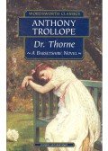 TROLLOPE. ANTHONY - Dr. Thorne – A Barsetshire Novel