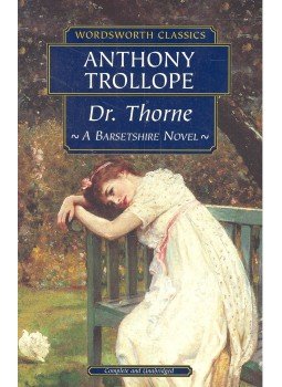 TROLLOPE. ANTHONY - Dr. Thorne – A Barsetshire Novel TROLLOPE. ANTHONY - Dr. Thorne – A Barsetshire Novel, null 1996 antikvár könyv