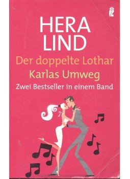 Lind, Hera - Der doppelte Lothar – Karlas Umweg Lind, Hera - Der doppelte Lothar – Karlas Umweg, null 2006 antikvár könyv