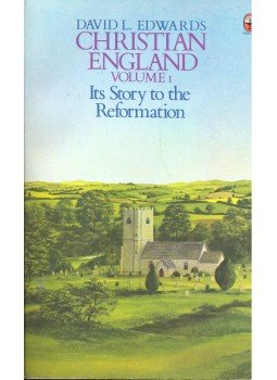 EDWARDS, DAVID L - Christian England vol.1 – Its Story to the Reformation, null 1982 antikvár könyv