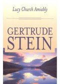 Stein, Gertrude - Lucy Church Amiably