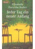 HAILEY, ELIZABETH FORSYTHE - Jeder Tag ein neuer Anfang