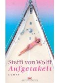 WOLFF, STEFFI VON - Aufgetakelt