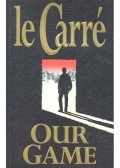 John le Carré - Our Game