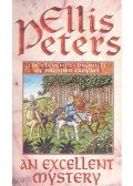 Peters, Ellis - An Excellent Mystery