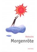 Friedrich Nietzsche - Morgenröte
