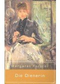 FORSTER, MARGARET - Die Dienerin
