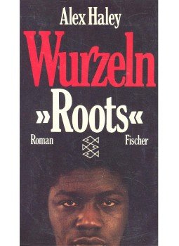 Haley, Alex - Wurzeln Haley, Alex - Wurzeln, 1982 antikvár könyv
