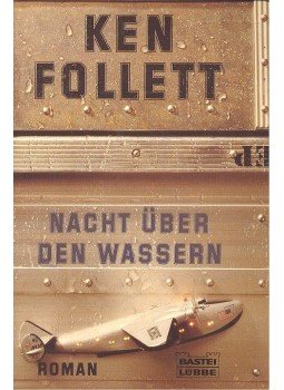 Ken Follett - Nacht über den Wasser Ken Follett - Nacht über den Wasser, null 1999 antikvár könyv