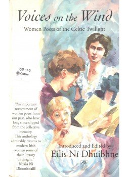 NÍ DHUBHNE, EILÍS (editor) - Voices on the Wind – Women Poets of the Celtic Twilight, null 1995 antikvár könyv