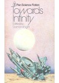 Knight, Damon - Toward Infinity