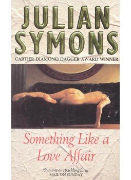 Julian Symons - Something Like a Love Affair Julian Symons - Something Like a Love Affair, null 1993 antikvár könyv