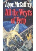 McCaffrey, Anne - All the Weyrs of Pern