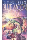 Green, Simon - Blue Moon Rising