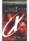 CARTER, CHRIS – HAND, ELIZABETH - The X Files – Fight the Future