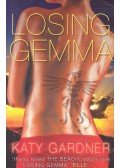 GARDNER, KATY - Losing Gemma