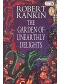 Rankin, Robert - Th Garden of Unearthly Delights