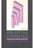 HANDEL, STEPHEN - Perceptual Coherence – Hearing and Seeing