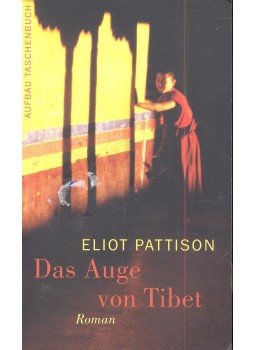 Eliot Pattison - Das Auge von Tibet Eliot Pattison - Das Auge von Tibet, null 2005 antikvár könyv