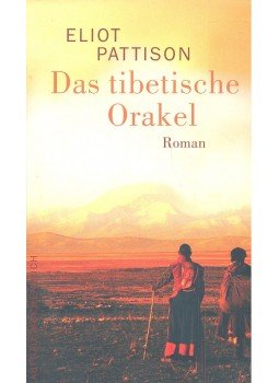 Eliot Pattison - Das tibetische Orakel Eliot Pattison - Das tibetische Orakel, null 2005 antikvár könyv