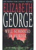 Elizabeth George - Well-Schooled in Murder