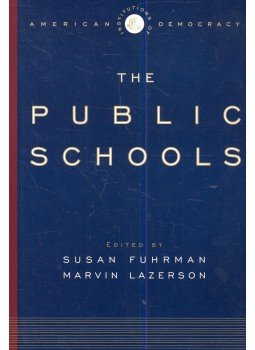 Susan Fuhrman, Marvin Lazerson - The Public Schools Susan Fuhrman, Marvin Lazerson - The Public Schools, New York 2005 antikvár könyv