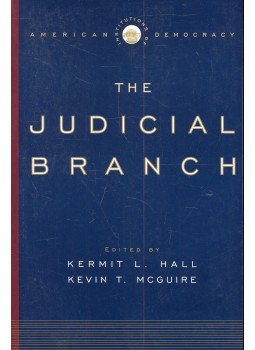 HALL, KERMIT L. - MCGUIRE, KEVIN T. - Institutions of American Democracy - The Judicial Branch, null 2005 antikvár könyv