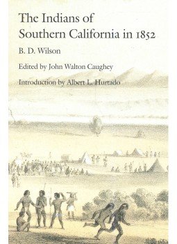 WILSON, B. D. - The Indians of Southern California in 1852, null 1996 antikvár könyv