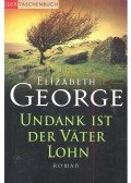 Elizabeth George - Undank ist der Väter Lohn