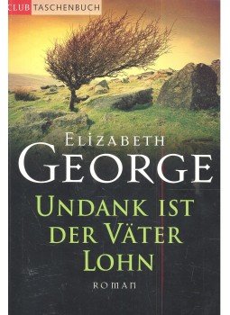 Elizabeth George - Undank ist der Väter Lohn Elizabeth George - Undank ist der Väter Lohn, null 2007 antikvár könyv