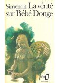 Georges Simenon - La verite sur Bebe Donge