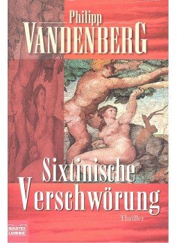 Philipp Vandenberg - Sixtinische Verschwörung Philipp Vandenberg - Sixtinische Verschwörung, null 1998 antikvár könyv