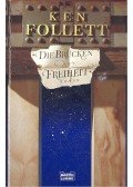 Ken Follett - Die Brücken der Freiheit