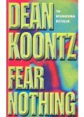 Dean, Koontz - Fear Nothing