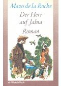 Roche, Mazo de la - Der Herr auf Jalna