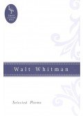 Walt Whitman - Selected Poems