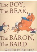 ROGERS, GREGORY - The Boy, the Bear, the Baron, the Bard