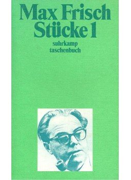Frisch, Max - Stücke 1 – Santa Cruz; Nun singen sie wieder; Die Chinesische Mauer; Als der Krieg zu Ende war; graf Öderland, null 1985 antikvár könyv