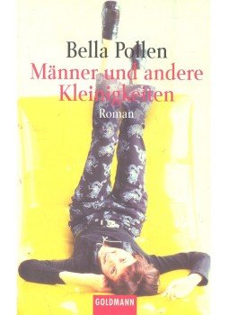 Pollen, Bella - Männer und andere Kleinigkeiten Pollen, Bella - Männer und andere Kleinigkeiten, null 2000 antikvár könyv
