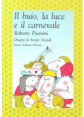 Roberto Piumini - Il buio, la luce e il carnevale
