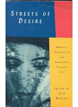 HERON, LIZ (editor) - Streets of Desire –  Women's Fictions of the Twentieth-Century City, null 1993 antikvár könyv