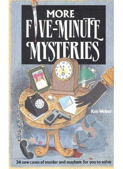 Weber, Ken - More Five Minutes Mysteries – 34 Cases of Murder and Mayhem for You to Solve, null 2005 antikvár könyv