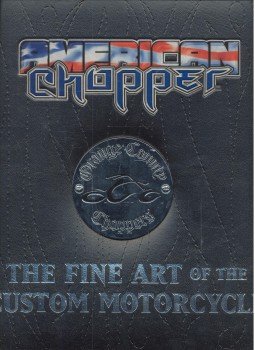 - American Chopper – The Fine art of the Custom Motorcycle - American Chopper – The Fine art of the Custom Motorcycle, null 2004 antikvár könyv