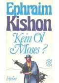 Ephraim Kishon - Kein Öl Moses?