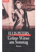 Peters, Ellis - Grüne Witwe am Sonntag